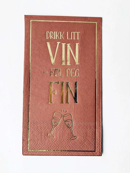 Buffet serviett Drikk litt vin føl deg fin Trend design